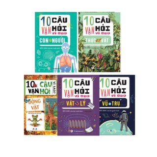 Sách - Trọn Bộ 5 Cuốn 10 Vạn Câu Hỏi Vì Sao: Vũ Trụ + Vật Lý + Con Người + Thực Vật + Động Vật