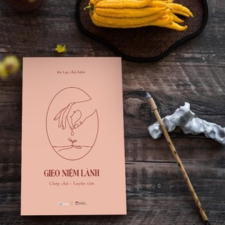 Sách - GIEO NIỆM LÀNH (Chép Chữ - Luyện Tâm)-AZB
