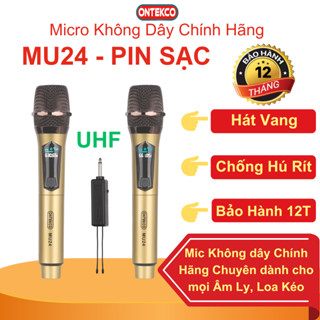 Bộ Mic Không Dây  Karaoke ONTEKCO MU24-G  pin Sạc Dùng Mọi Loa Kéo, Âm Ly, đầu míc bằng thép cao cấp, Bảo Hành 12Tháng.