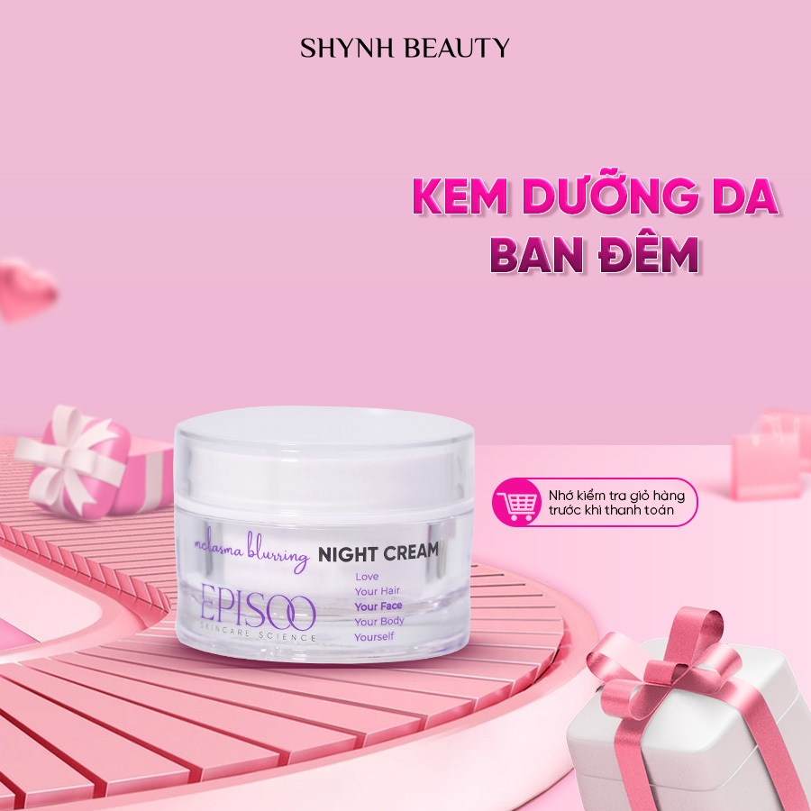 Kem dưỡng da Ban đêm EPISOO Melasma Blurring Night Cream 30ml
