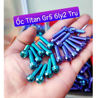 Ốc titan gr5 6ly10 6ly2 bắt các vị trí