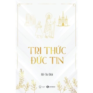 Sách - tri thức đức tin - kẻ tu đời