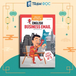 Sách - sống sót nơi công sở : english business email - viết email từ a - z