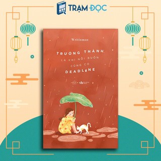 Sách - trưởng thành là khi nỗi buồn cũng có deadline