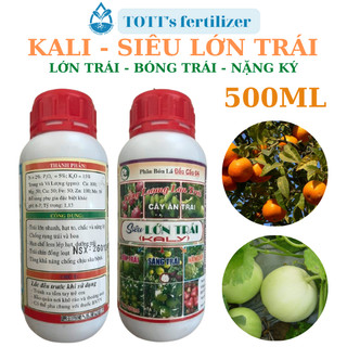 Kali siêu lớn trái chai 500ml, lớn ttrais sáng trái nặng ký ngọt trái TOTT's fertilizer
