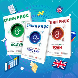 Sách Combo Chinh phục luyện thi vào 10 Toán - Văn - Anh theo chủ đề