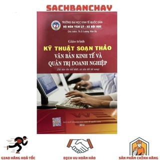 Sách - giáo trình kỹ thuật soạn thảo văn bản kinh tế và quản trị doanh nghiệp - th.s lương văn úc