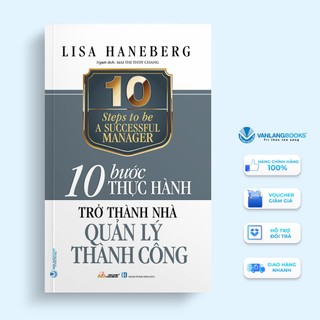 Sách 10 bước thực hành - trở thành nhà quản lý thành công - văn lang