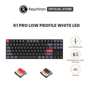 [Mã INBAU704 giảm 70K đơn 449K] Bàn phím cơ không dây TKL Keychron K1 Pro Low Profile White Led (Gateron Sw)