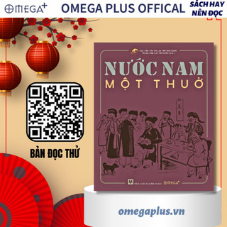 Sách Bìa Cứng - Nước Nam Một Thuở: “Một trong những cuốn sách truyền tải trọn vẹn nhất giá trị lịch sử của người Việt"