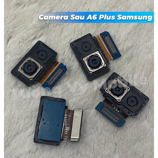 Camera sau A6 plus samsung zin bóc máy