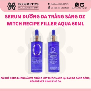 Serum dưỡng da trắng sáng Oz Witch Recipe Filler Aqua 60ml