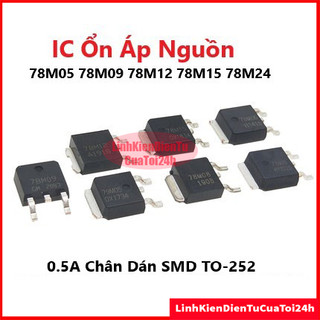 Ic ổn áp nguồn 78m05 78m09 78m12 78m15 78m24 0.5a chân dán smd to-252