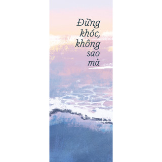 Sách - Đừng Khóc, Không Sao Mà  - AZB
