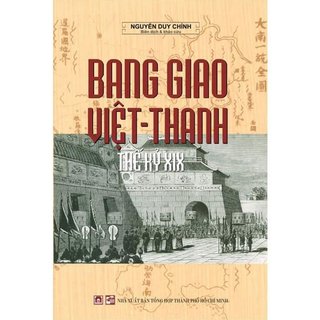 Sách - bang giao việt - thanh thế kỷ xix - nguyễn duy chính biên dịch & khảo cứu