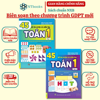 Sách 45 đề ôn luyện và kiểm tra toán 1 Tập 1 + Tập 2 - Biên soạn theo chương trình giáo dục phổ thông mới