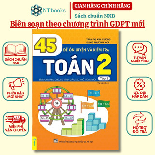Sách 45 đề ôn luyện và kiểm tra toán 2 tập 2 - Biên soạn theo chương trình giáo dục phổ thông mới