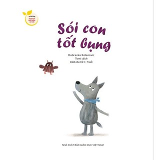 Sách - Sói Con Tốt Bụng (Thuộc bộ Storytime - Truyện Hay Nuôi Dưỡng Tâm Hồn)