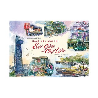 Cảnh sắc phố thị sài gòn - chợ lớn: tranh và ký họa
