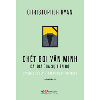 Sách - Chết bởi văn minh: Cái giá của sự tiến bộ
