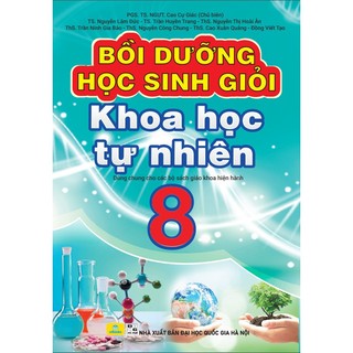 Sách - Bồi Dưỡng Học Sinh Giỏi Khoa Học Tự Nhiên 8 - Biên soạn theo chương trình GDPT mới - ndbooks