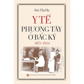 Sách y tế phương tây ở bắc kỳ - bùi thị hà