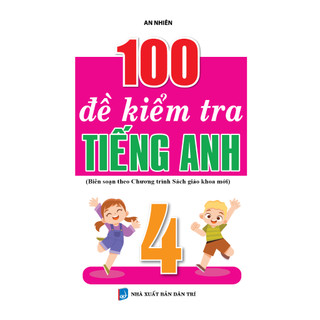 Sách - 100 đề kiểm tra tiếng anh 4