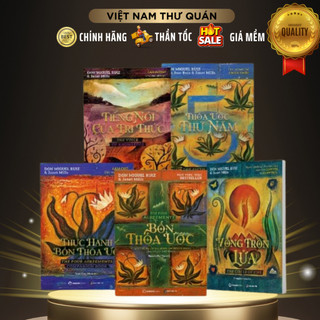 SÁCH - Bốn thỏa ước, Thực hành bốn thỏa ước,Thỏa ước thứ năm, Tiếng nói của tri thức, Vòng tròn lửa - SaiGonBooks