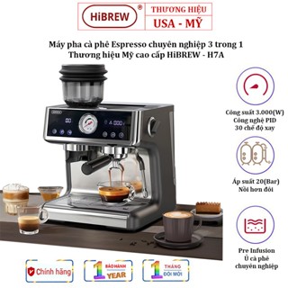 Máy Pha Cà Phê Espresso H7A HiBREW  Mỹ Chuyên Nghiệp 3 Trong 1, Công Suất 3000W, Áp Suất 20 bar, Công Nghệ Xay Cảm Biến