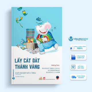Sách Vanlangbooks - Lấy Cát Dát Thành Vàng