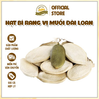 Hạt Bí Rang TAIWAN FOOD- Hạt Bí Rang Muối Đài Loan Hạt Trắng To Ruột Đầy Rang Vị Muối Trắng Thơm Ngọt Không Mặn Túi 250g