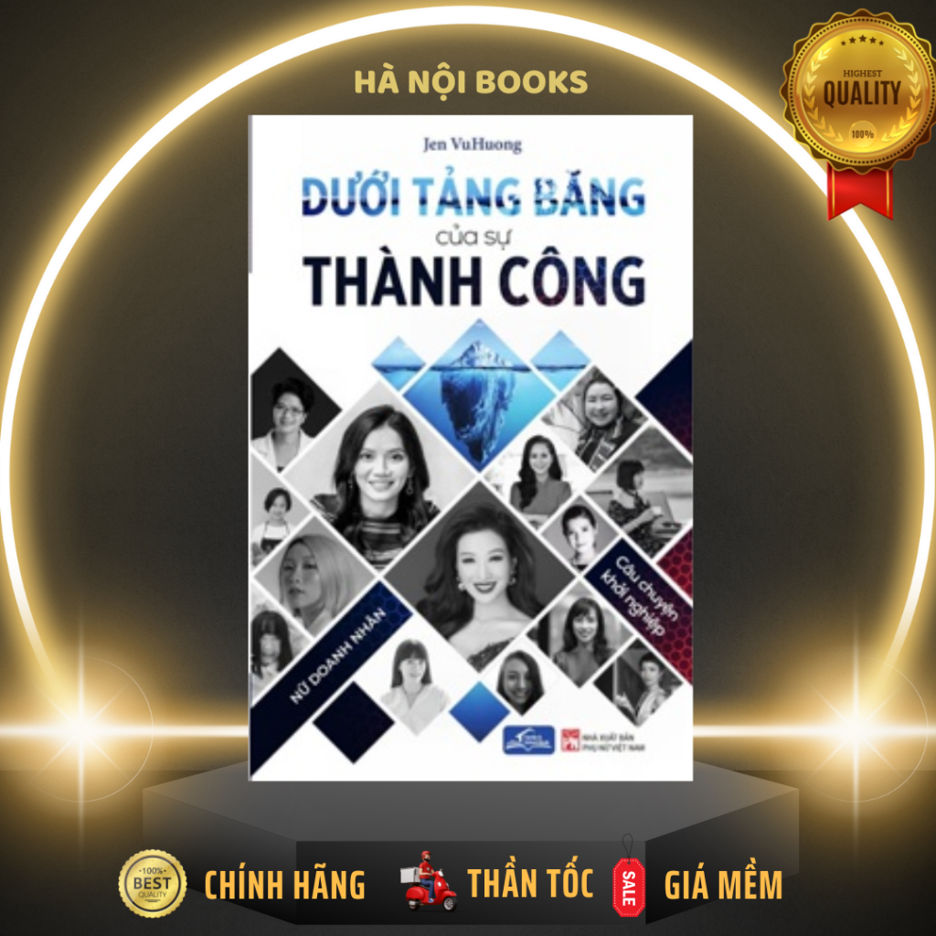 Sách - Dưới Tảng Băng Của Sự Thành Công - Câu Chuyện Khởi Nghiệp Của Nữ Doanh Nhân