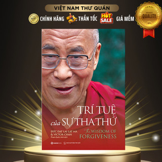 Sách - trí tuệ của sự tha thứ - tác giả victor chan , đức đạt lai lạt ma - saigonbooks