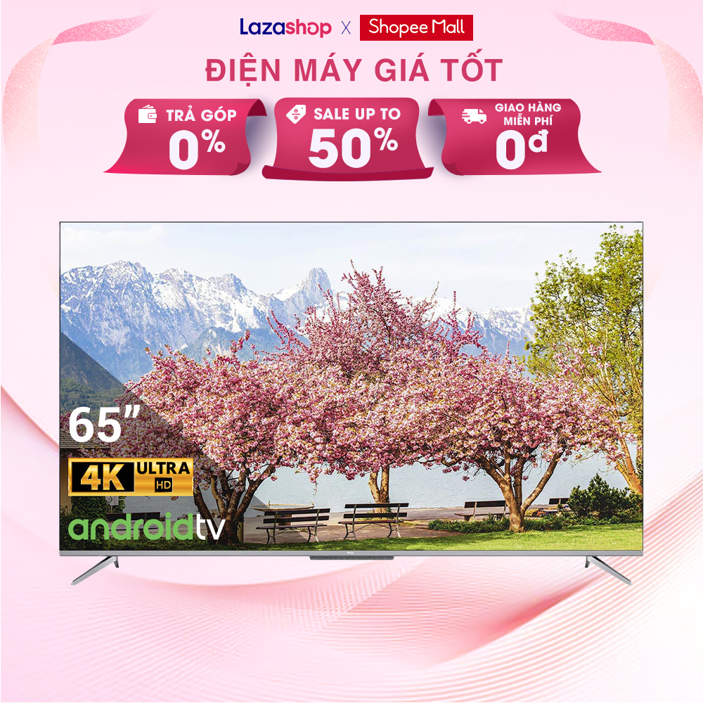 Android Tivi TCL 65 inch 65P715 - Hàng Chính Hãng