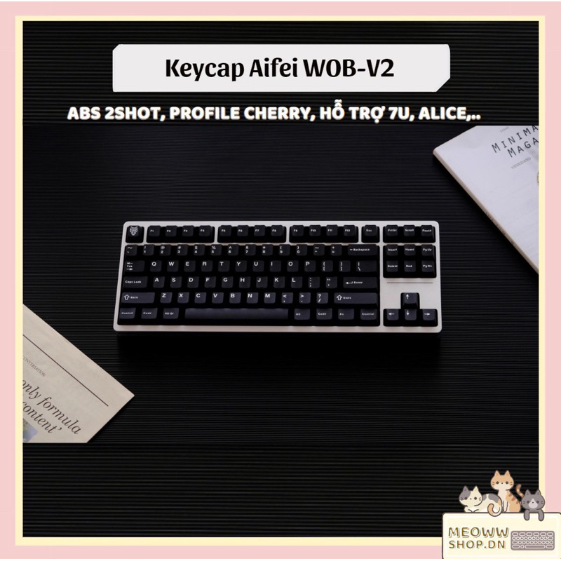 Keycap Aifei WOB , BOW v2 | Abs double shot | Profile cherry | Có space 7u , alice giá rẻ