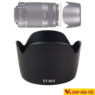 Lens hood Canon ET-60 II cho Ống kính Canon EF 75-300mm 90-300mm 55-250mm Loa che nắng ET 60II