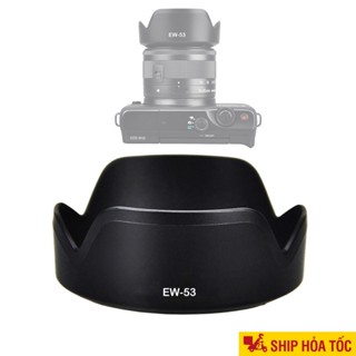 Lens hood EW-53 cho Ống kính Canon EF-M 15-45mm f/3.5-6.3 IS STM  RF-S 18-45mm f/4.5-6.3 IS STM  Loa che nắng  EW53