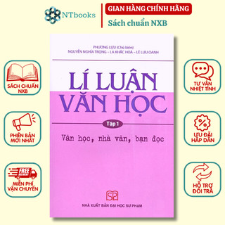 Sách lí luận văn học tập 1 - văn học, nhà văn, bạn đọc