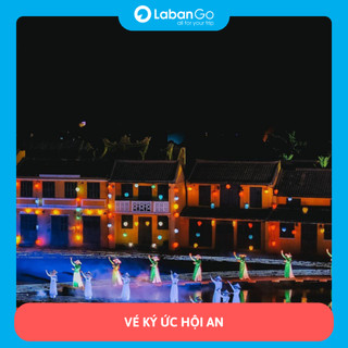 Hội An [QRCODE] Vé Ký Ức Hội An - Show diễn thực cảnh đẹp nhất thế giới