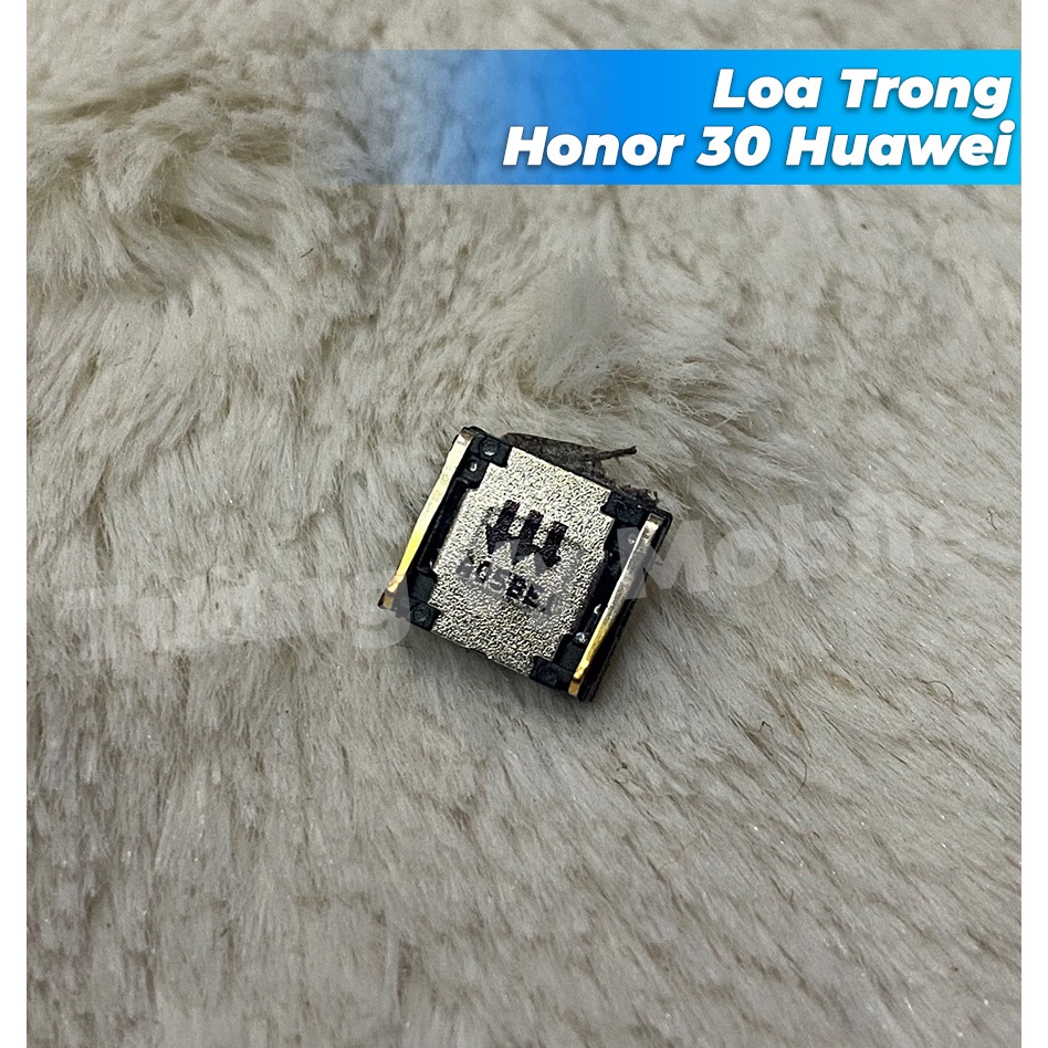 Loa Trong Honor 30/nova 3i/Y9 2019/Y7 Pro 2019 Huawei (Zin bóc máy)