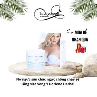 Nở ngực Dorlene Herbal kem nở ngực làm căng tròn săn chắc vòng 1 nở ngực hồng nhũ hoa hiệu quả cực nhanh tại nhà