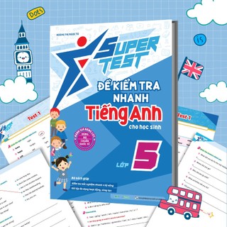 Sách Super Test - Đề kiểm tra nhanh Tiếng Anh Lớp 5