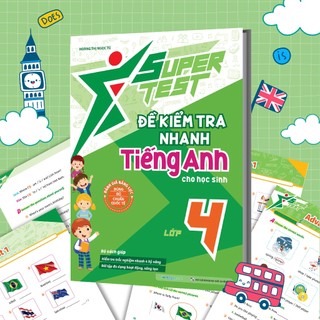 Sách Super Test - Đề kiểm tra nhanh Tiếng Anh Lớp 4