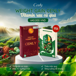 [CHÍNH HÃNG] Tăng Cân Cenly Mẫu Mới - Thảo Mộc Weight Gain Cenly - Vitamin Rau Củ Quả