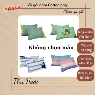 Xả vỏ gối nằm cotton poly 45x65cm,giao mẫu ngẫu nhiên
