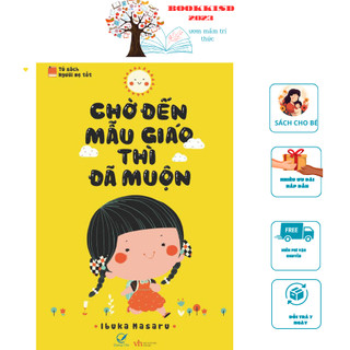 Sách Chờ đến mẫu giáo thì đã muộn