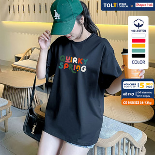 Áo Thun Nữ Form Rộng TOLI mẫu QUIRKY dễ thương, Vải Cotton 4 chiều cao cấp 