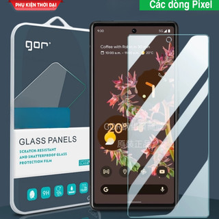 Cường lực Gor Pixel 4 / 4XL / 4A / 4A 5G / Pixel 5 / 5A 5G / Pixel 6 / 6A / 7 / Pixel 8 / 8 Pro trong suốt trơn mượt