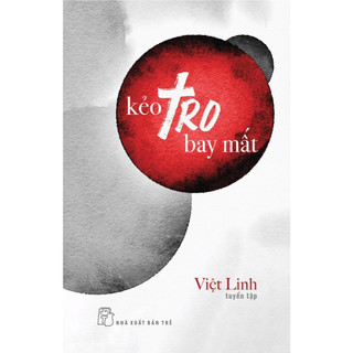 Sách nxb trẻ - tuyển tập việt linh - kẻo tro bay mất
