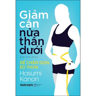 Sách - giảm cân nửa thân dưới : để chân gọn eo thon